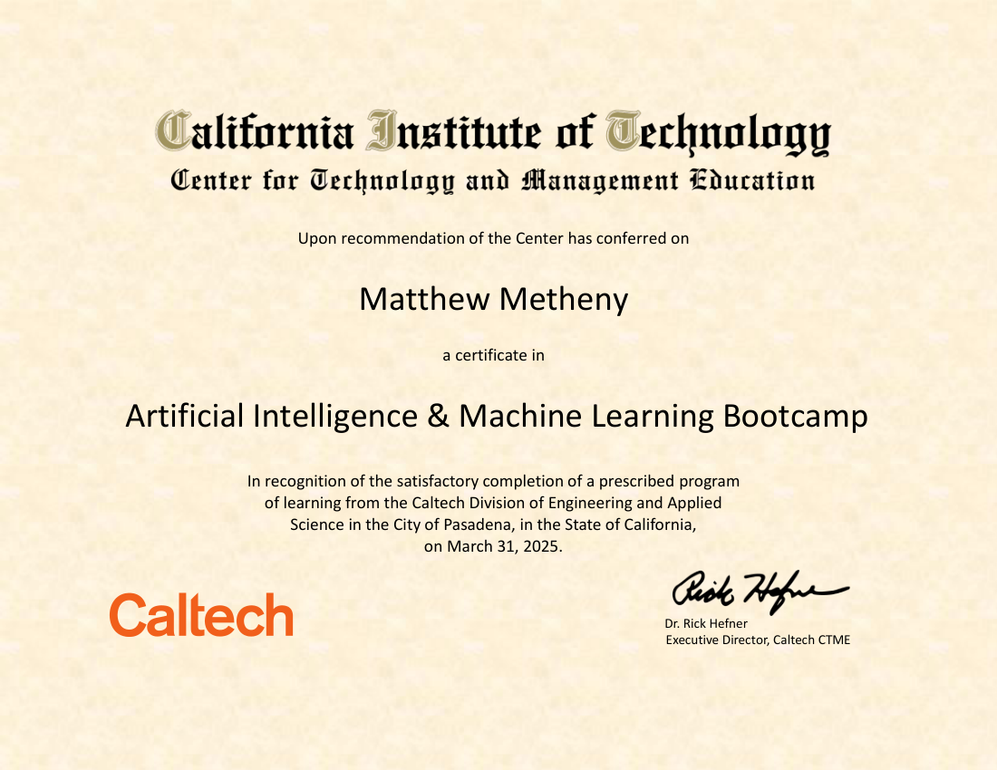 Artificial Intelligence & Machine Learning Bootcamp certificate awarded to Matthew Metheny