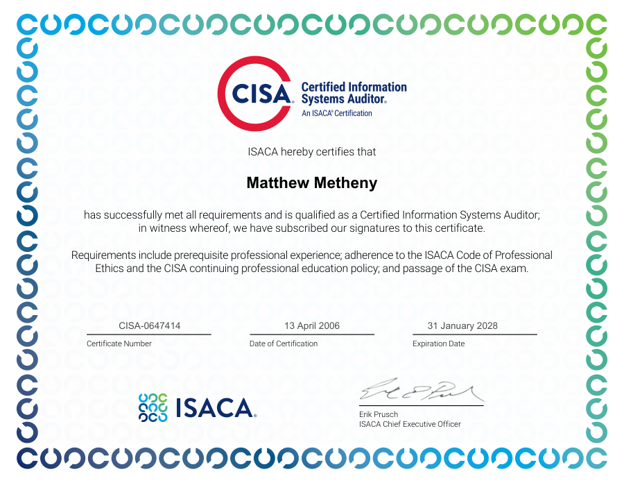 Certified Information Systems Auditor (CISA) certificate awarded to Matthew Metheny