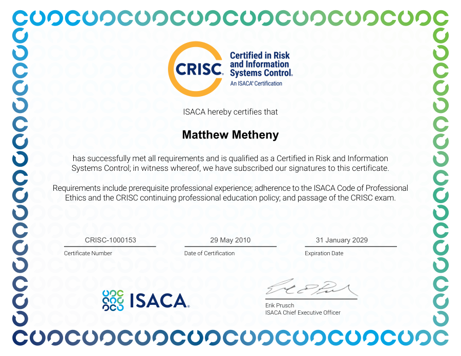 Certified in Risk and Information Systems Control (CRISC) certificate awarded to Matthew Metheny