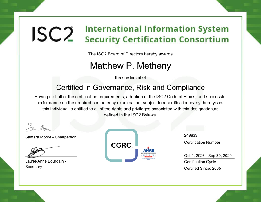 Certified in Governance, Risk and Compliance (CGRC) certificate awarded to Matthew Metheny